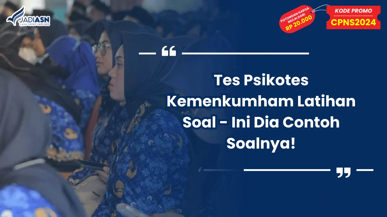 Tes Psikotes Kemenkumham Latihan Soal - Ini Dia Contoh Soalnya!
