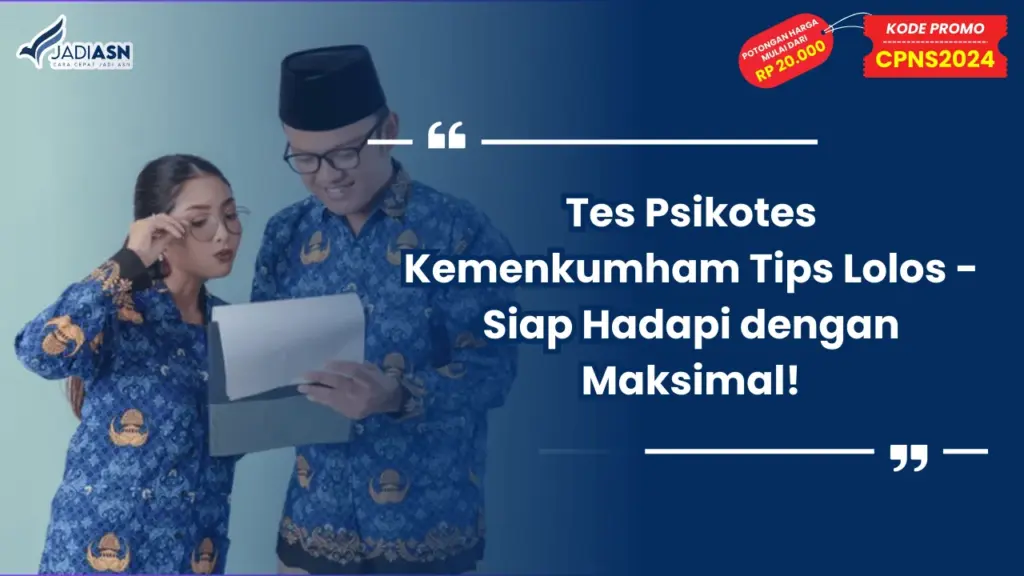 Tes Psikotes Kemenkumham Tips Lolos - Siap Hadapi dengan Maksimal!
