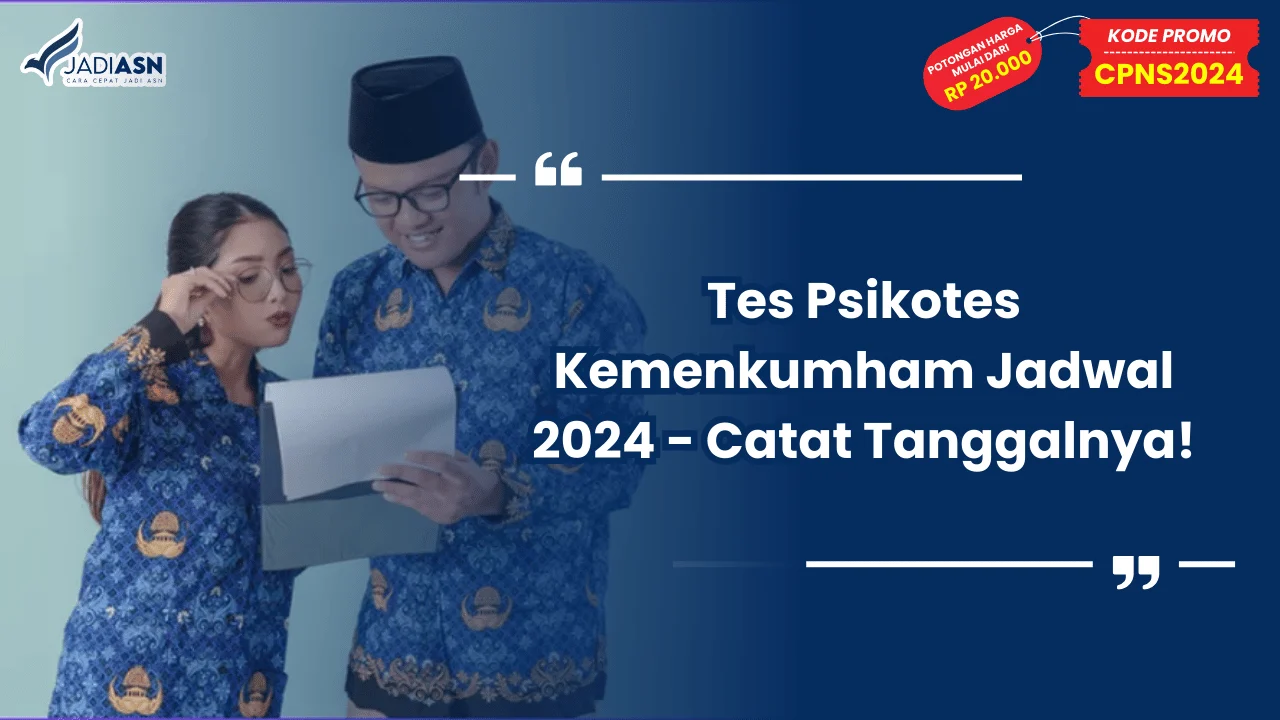 Tes Psikotes Kemenkumham Jadwal 2024 - Catat Tanggalnya!