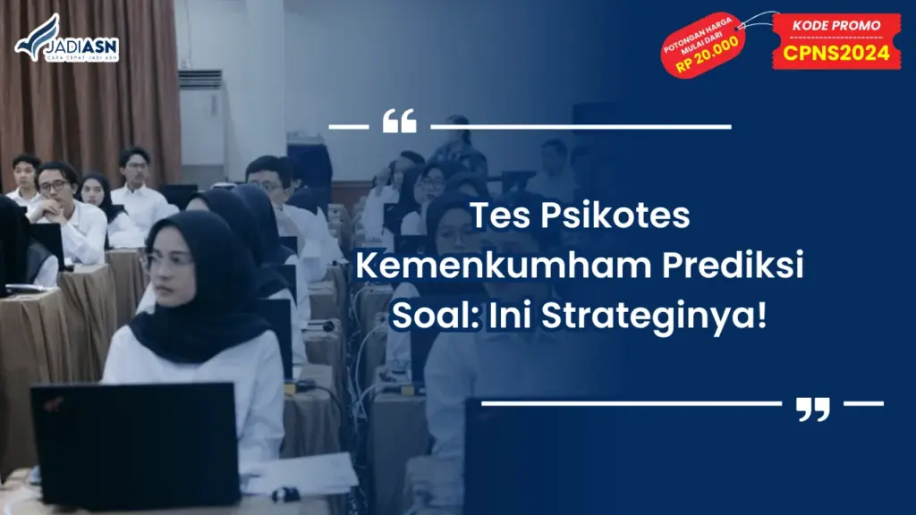 Tes Psikotes Kemenkumham Prediksi Soal: Ini Strateginya!