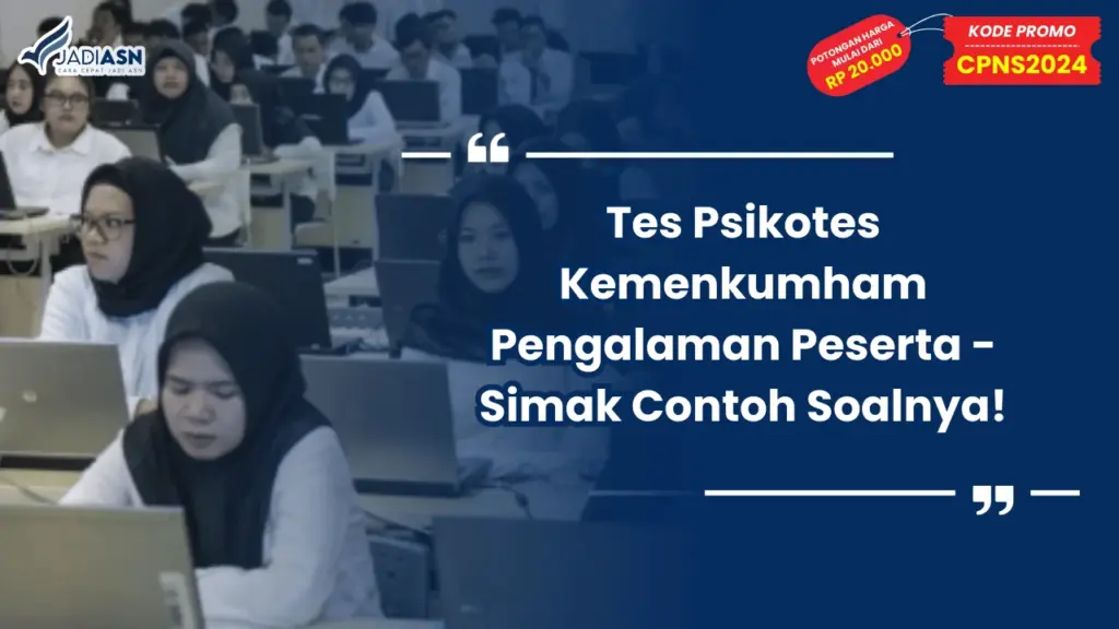 Tes Psikotes Kemenkumham Pengalaman Peserta - Simak Contoh Soalnya!