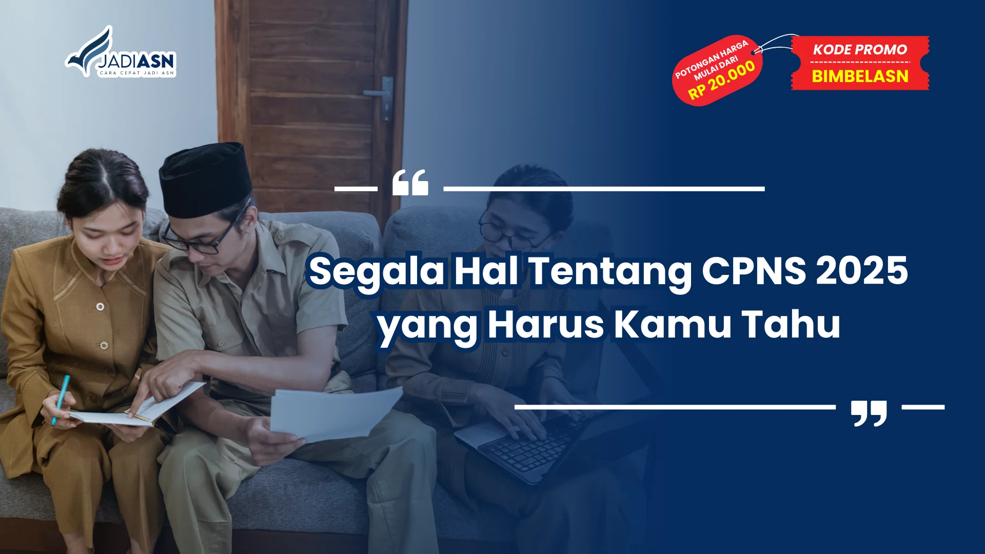 Segala Hal Tentang CPNS 2025 yang Harus Kamu Tahu