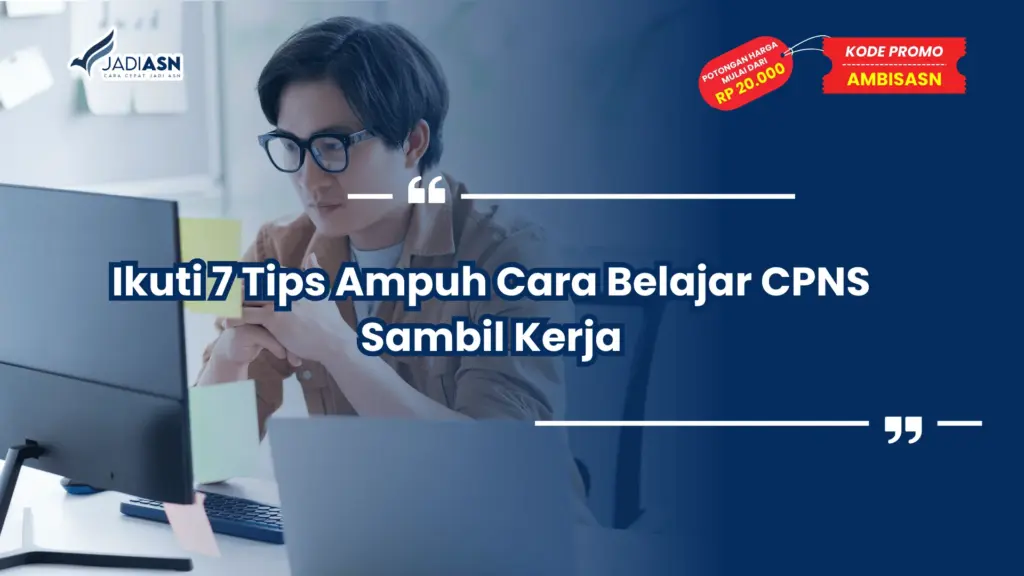 Cara Belajar CPNS Sambil Kerja