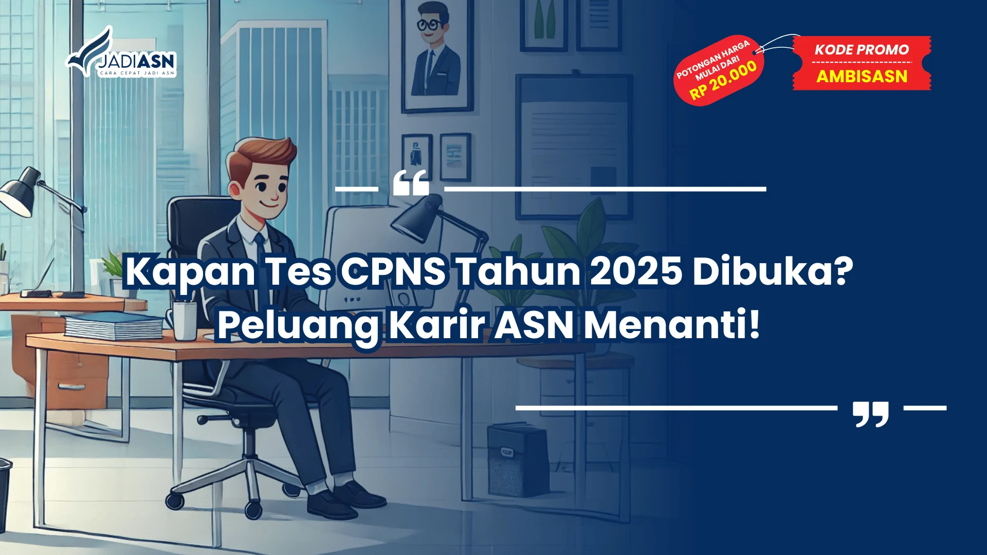 Kapan Tes CPNS Tahun 2025 Dibuka