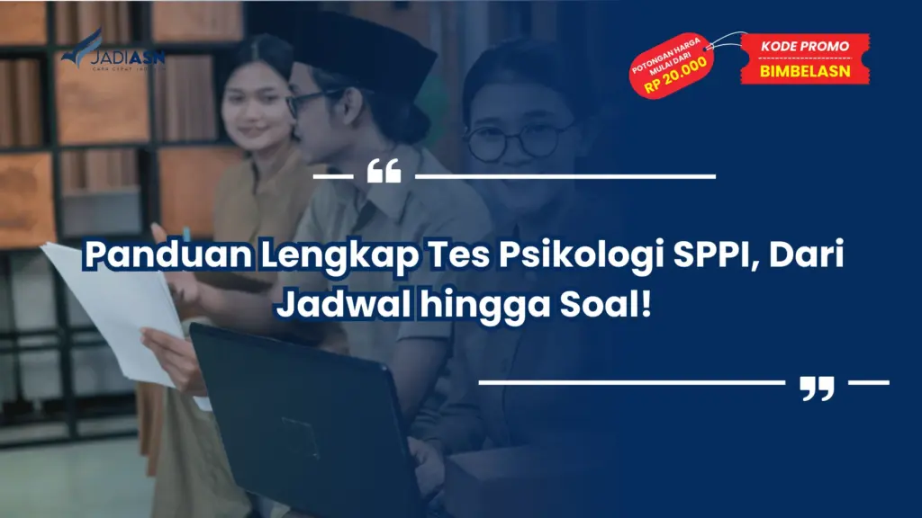Panduan Lengkap Tes Psikologi SPPI, Dari Jadwal hingga Soal!