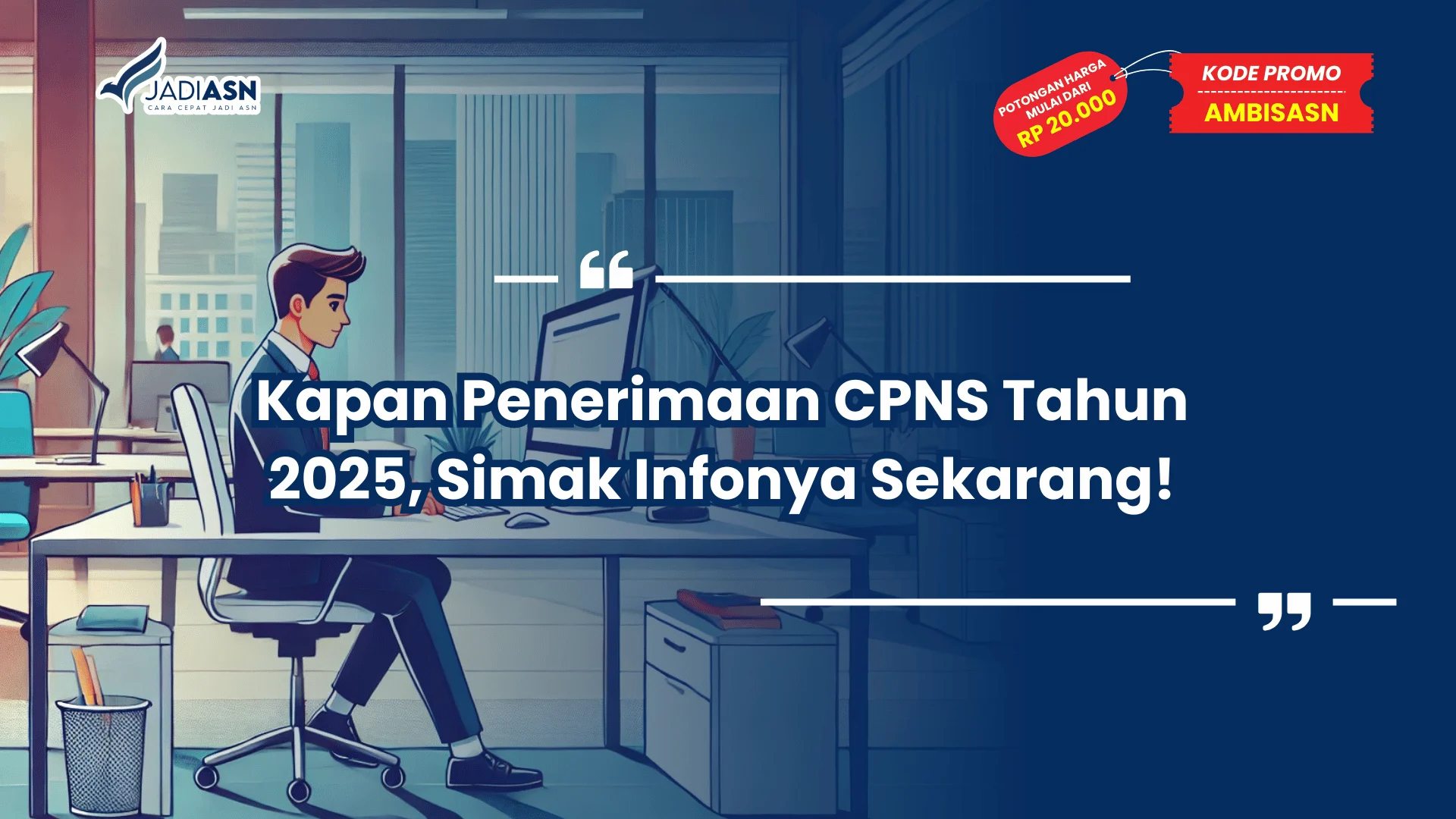 Kapan Penerimaan CPNS Tahun 2025