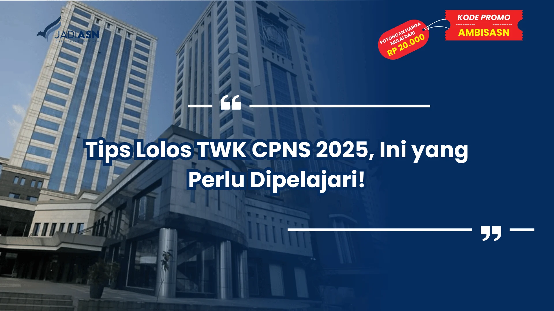Tips Lolos TWK CPNS 2025, Ini yang Perlu Dipelajari!