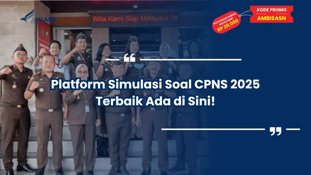 Platform Simulasi Soal CPNS 2025 Terbaik Ada di Sini!