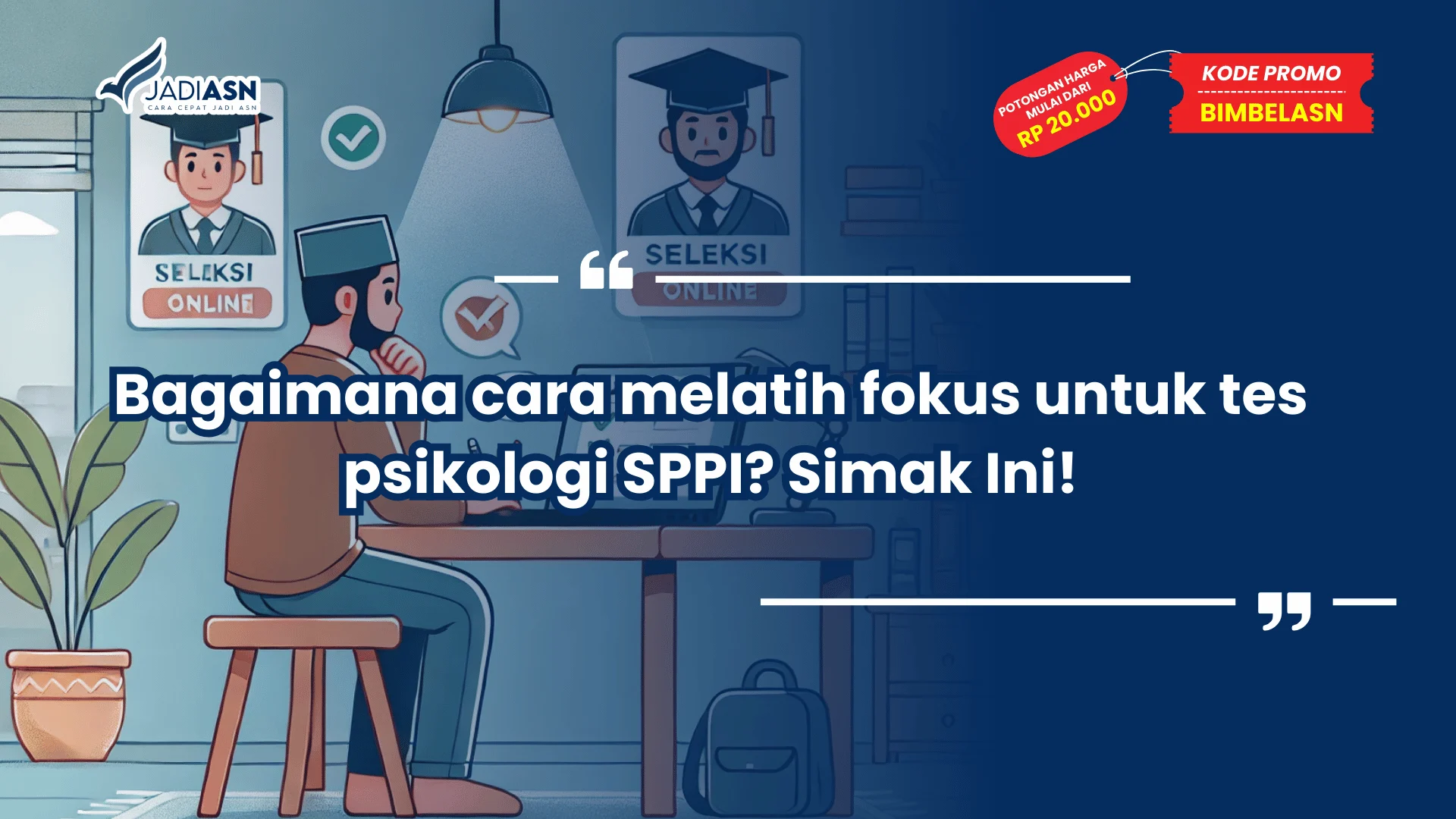 Bagaimana cara melatih fokus untuk tes psikologi SPPI