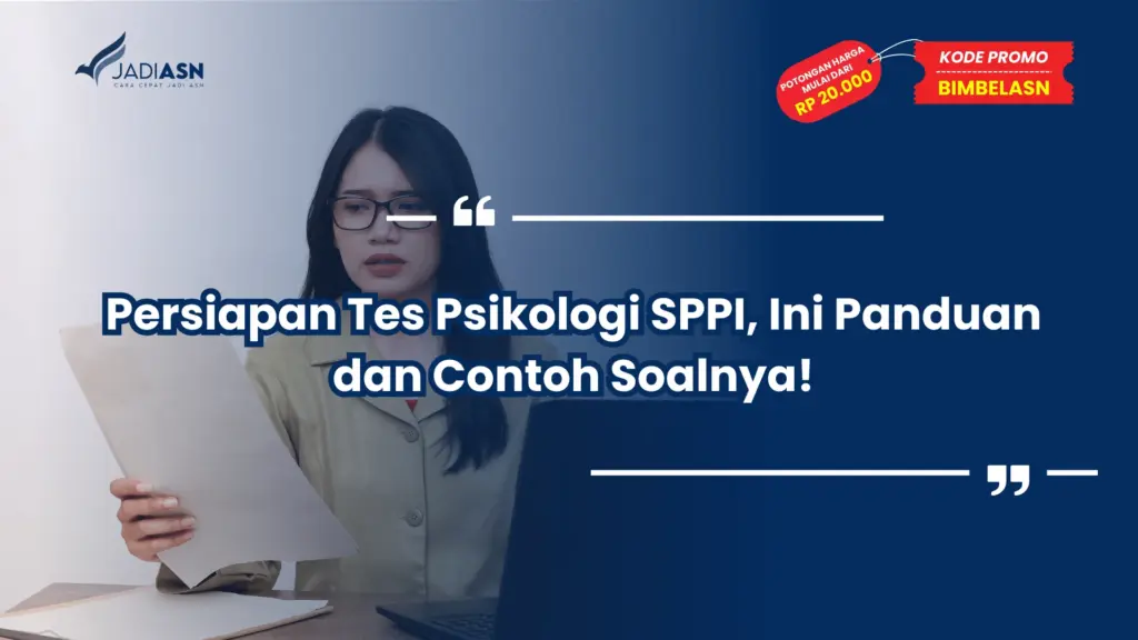 Persiapan Tes Psikologi SPPI, Ini Panduan dan Contoh Soalnya!