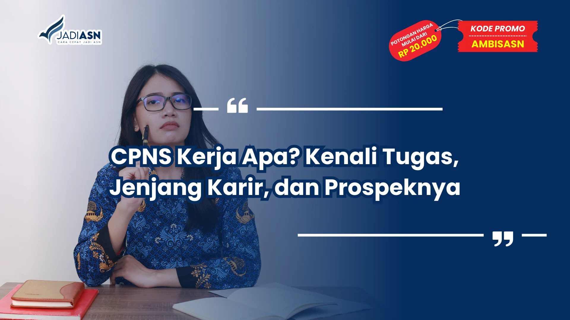 CPNS Kerja Apa? Kenali Tugas, Jenjang Karir, dan Prospeknya