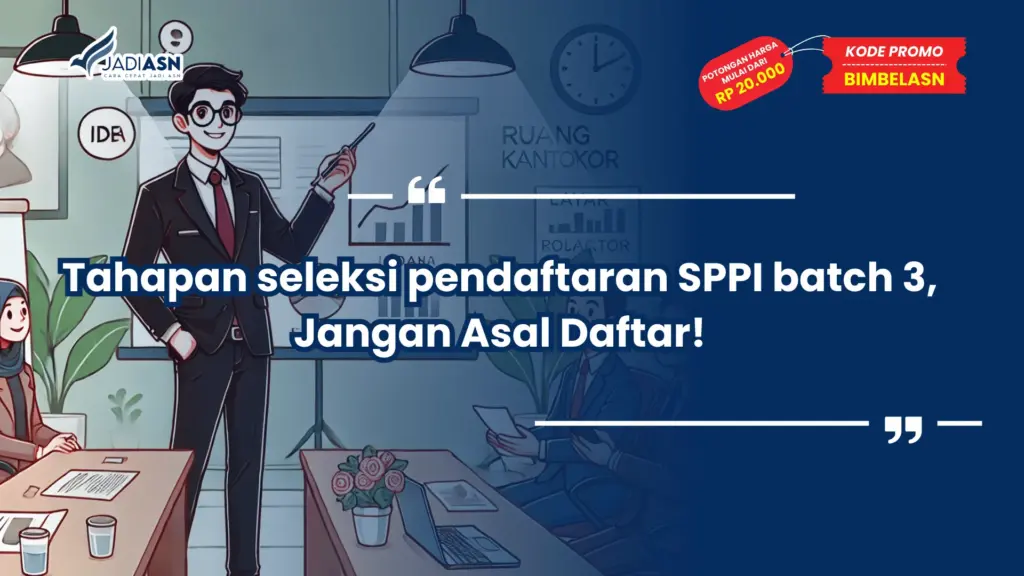 Tahapan Seleksi Pendaftaran SPPI Batch 3