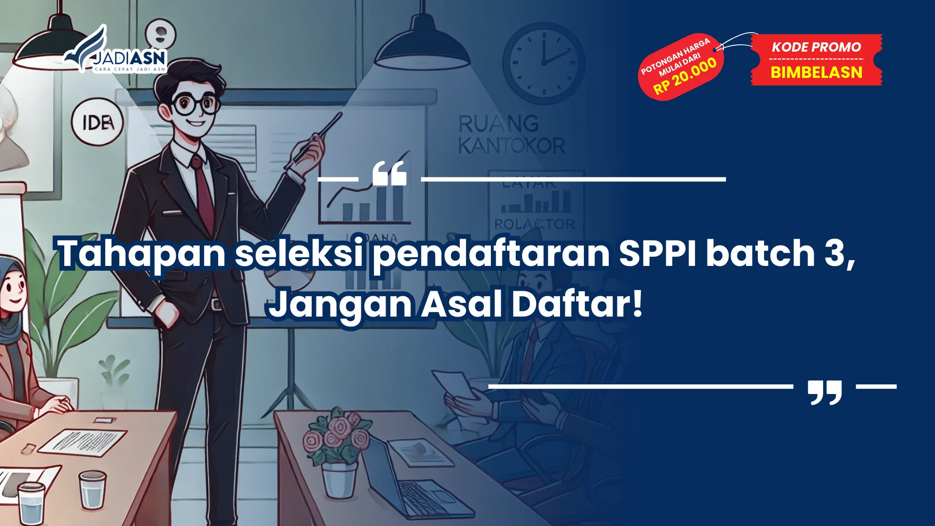 Tahapan Seleksi Pendaftaran SPPI Batch 3