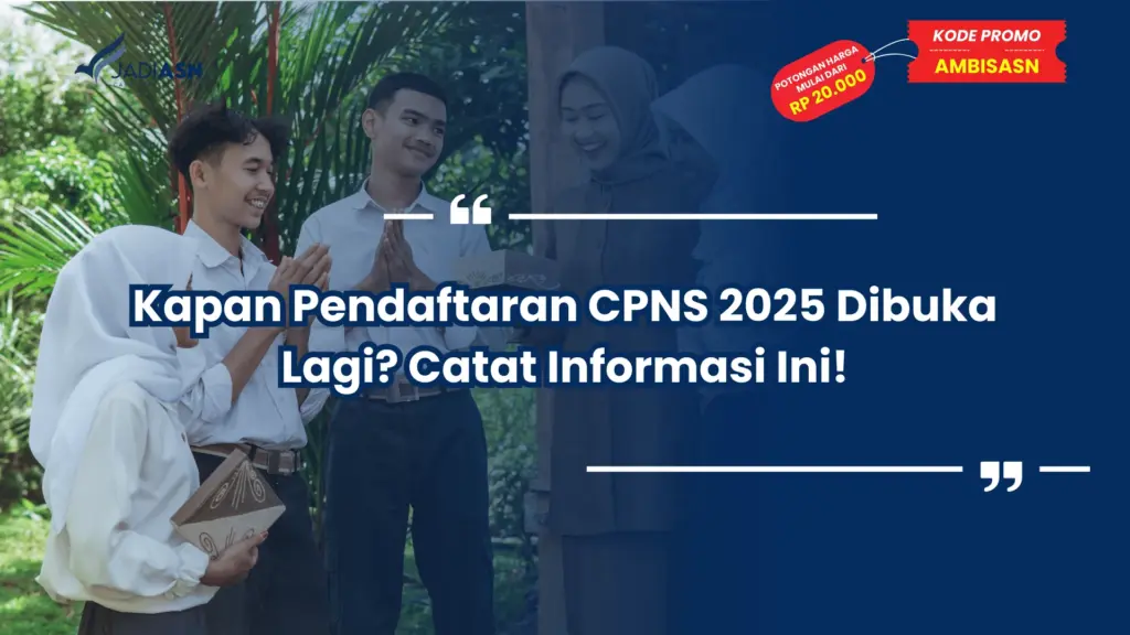 Kapan Pendaftaran CPNS 2025 Dibuka Lagi? Catat Informasi Ini!