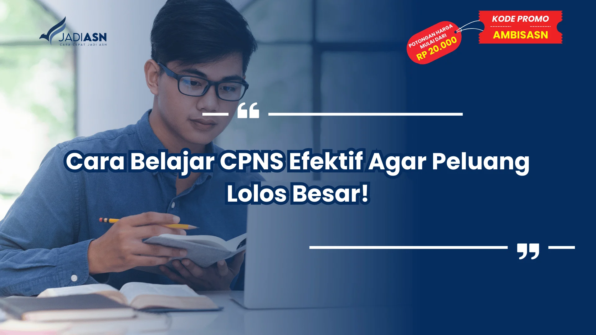 Cara Belajar CPNS Efektif Agar Peluang Lolos Besar!