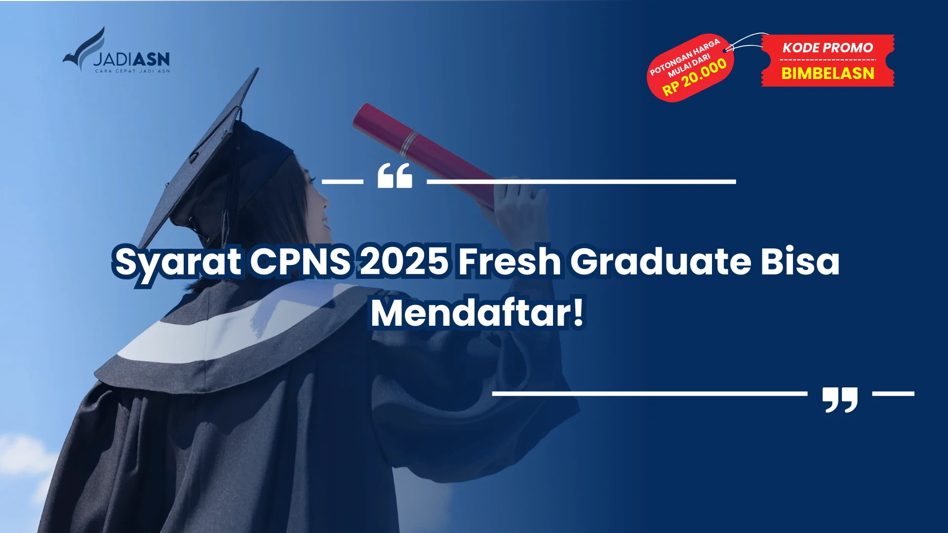 Syarat CPNS 2025 Fresh Graduate Bisa Mendaftar!