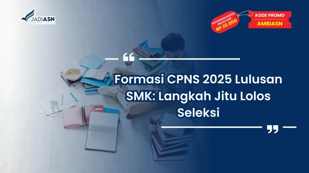 Formasi CPNS 2025 Lulusan SMK