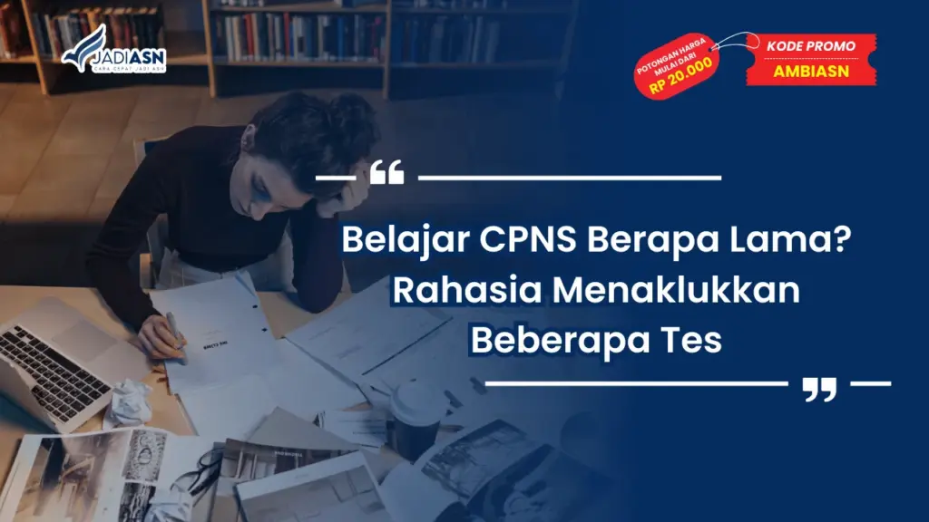 Belajar CPNS Berapa Lama