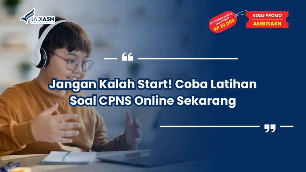 Jangan Kalah Start! Coba Latihan Soal CPNS Online Sekarang