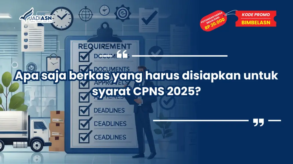 Apa saja berkas yang harus disiapkan untuk syarat CPNS 2025