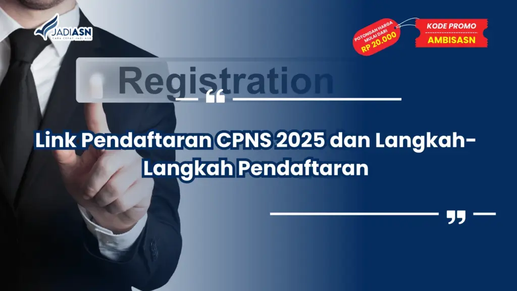 Link Pendaftaran CPNS 2025 dan Langkah-Langkah Pendaftaran