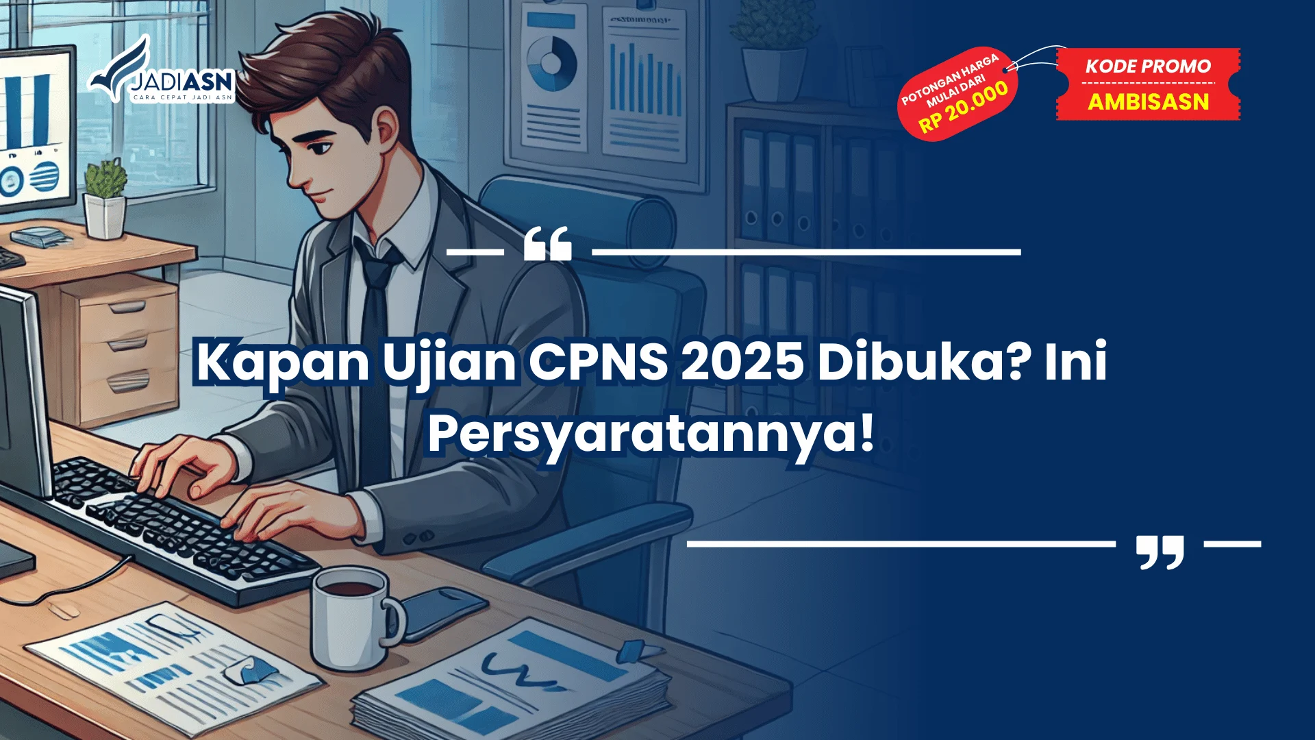 Kapan Ujian CPNS 2025 Dibuka
