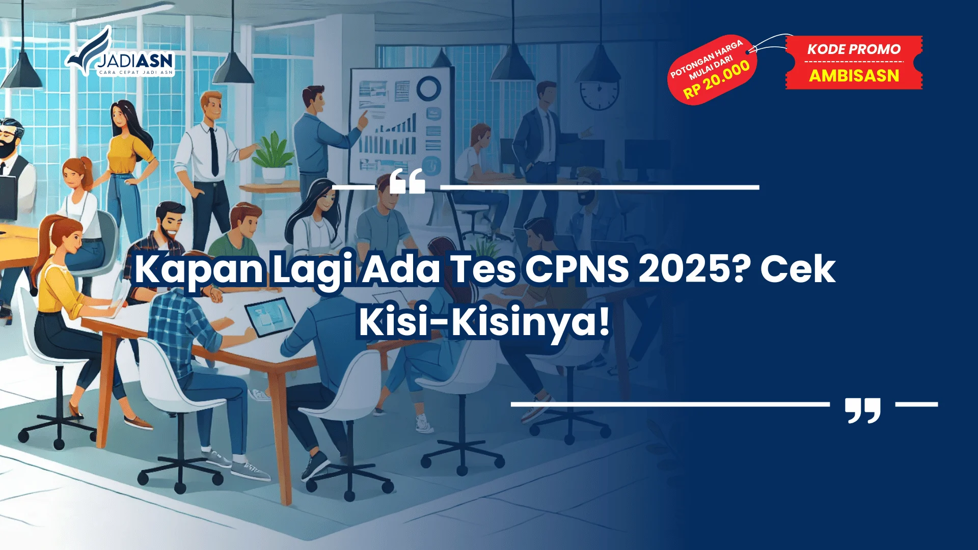 Kapan Lagi Ada Tes CPNS 2025