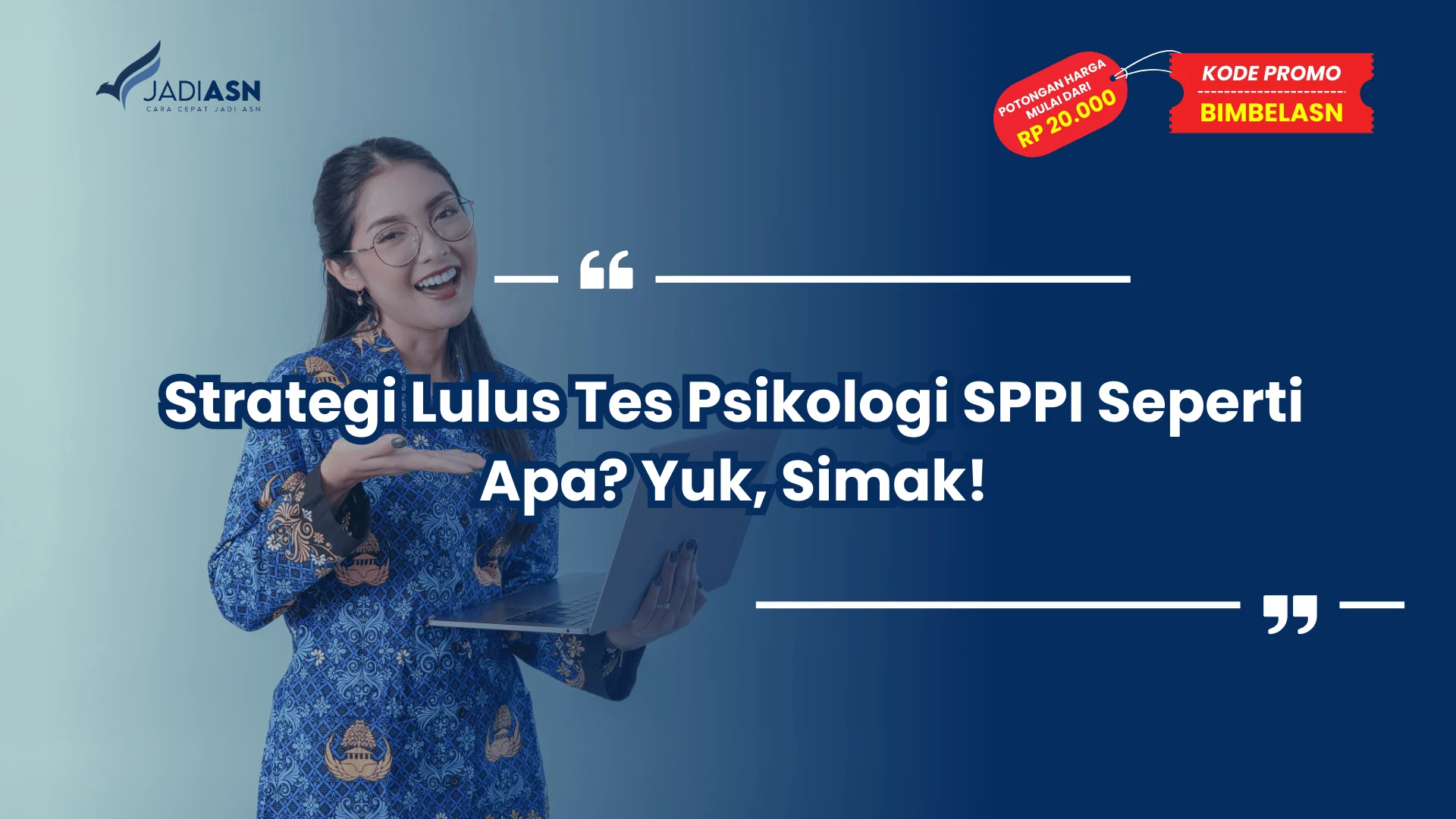 Strategi Lulus Tes Psikologi SPPI Seperti Apa? Yuk, Simak!