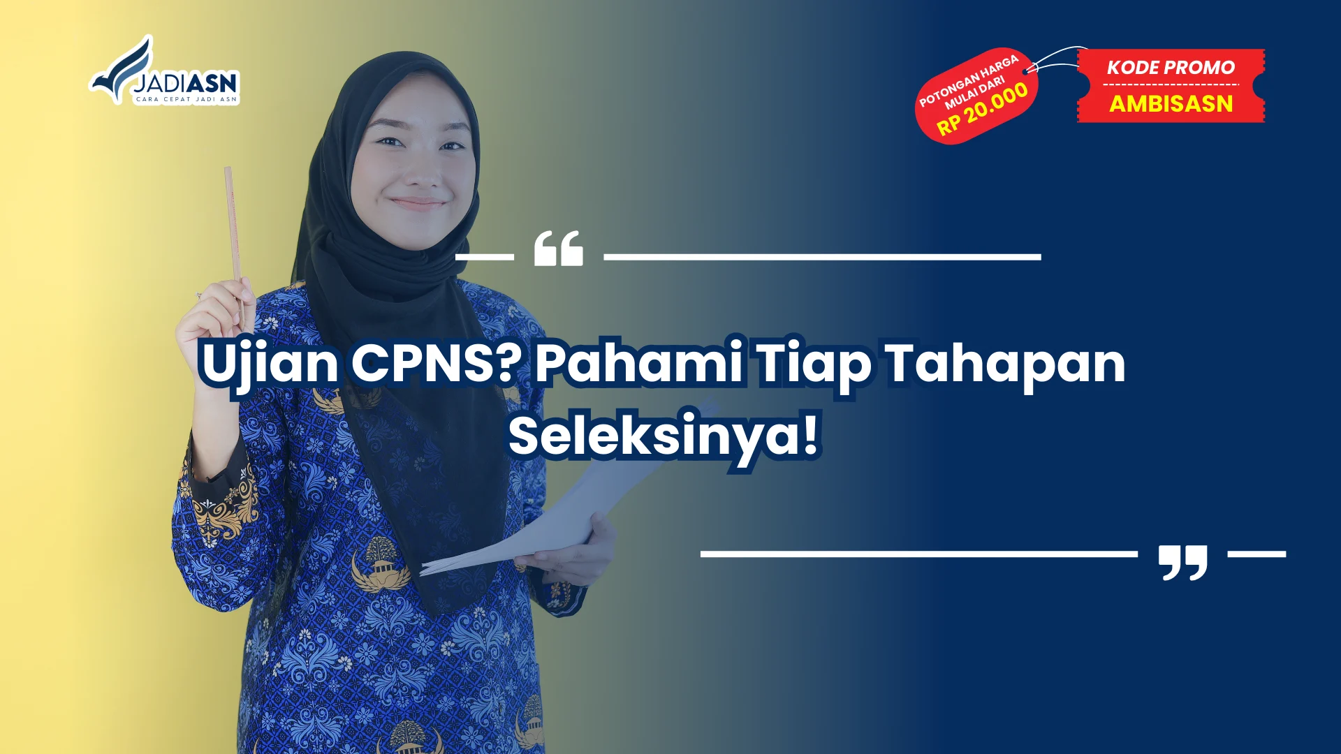 Ujian CPNS? Pahami Tiap Tahapan Seleksinya!