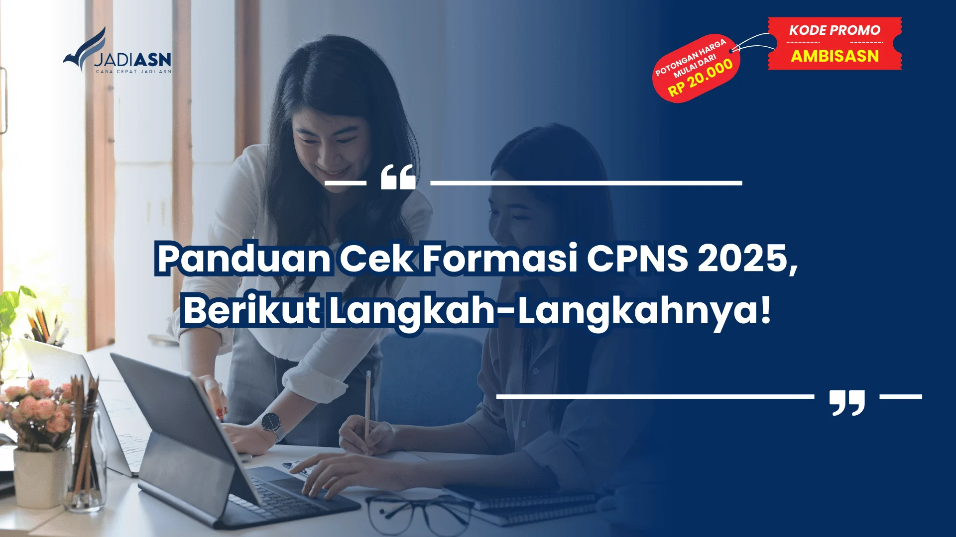 Panduan Cek Formasi CPNS 2025, Berikut Langkah-Langkahnya!