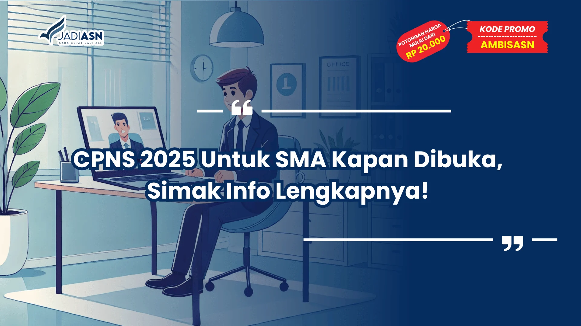 CPNS 2025 Untuk SMA Kapan Dibuka