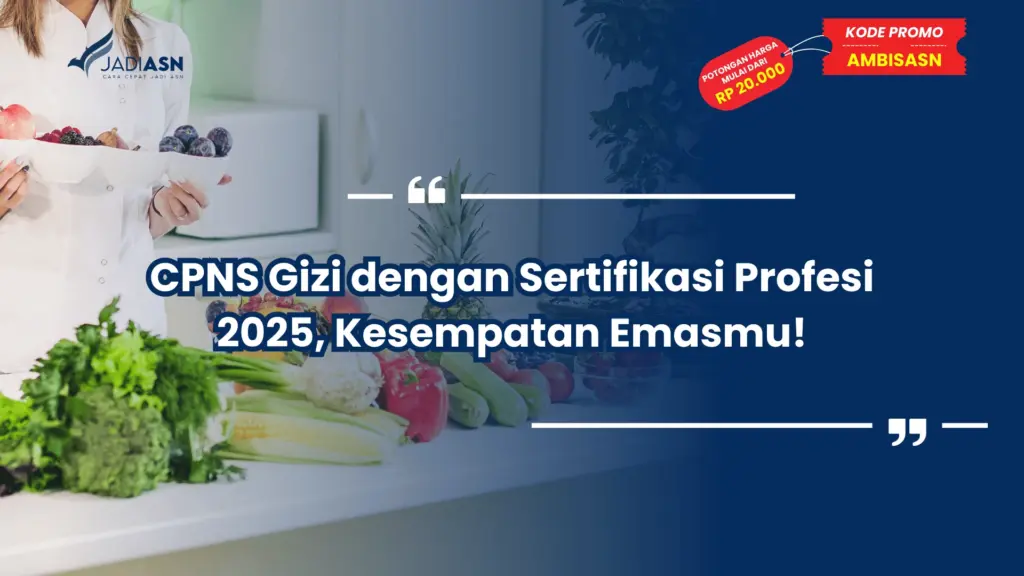 CPNS Gizi dengan Sertifikasi Profesi 2025, Kesempatan Emasmu!
