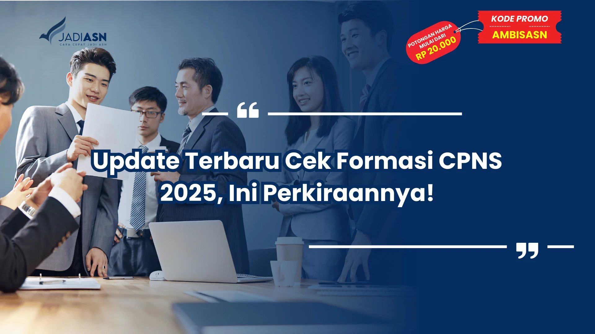 Update Terbaru Cek Formasi CPNS 2025, Ini Perkiraannya!