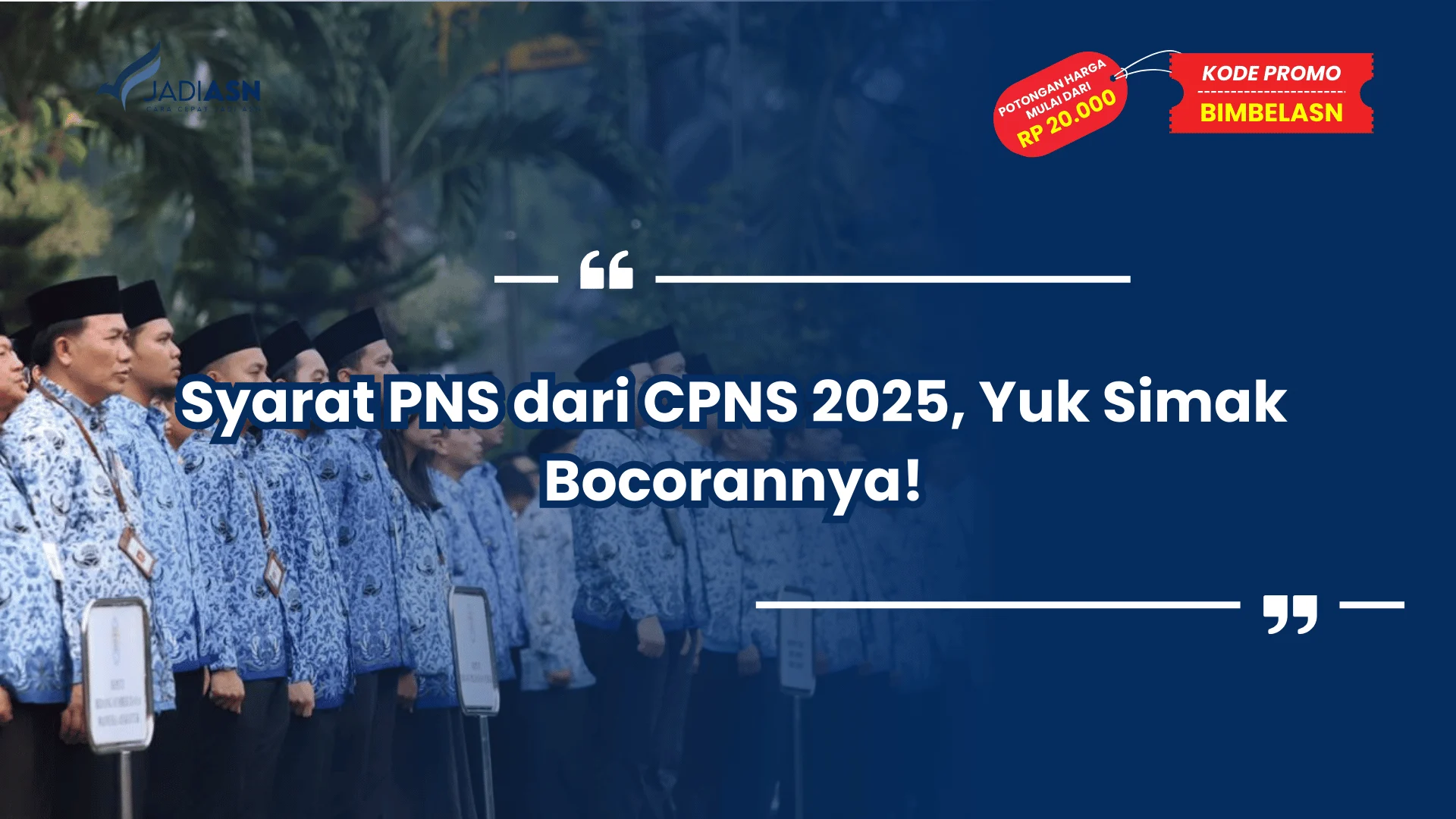 Syarat PNS dari CPNS 2025, Yuk Simak Bocorannya!