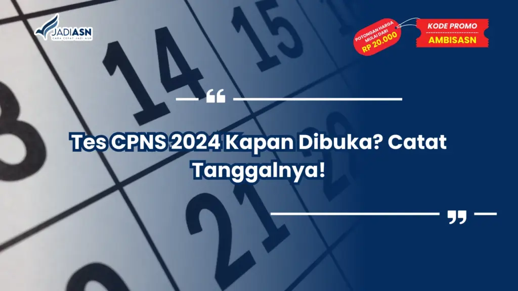 Tes CPNS 2024 Kapan Dibuka? Catat Tanggalnya!