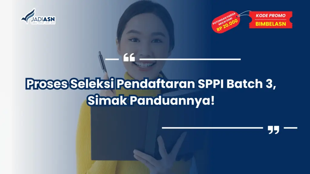 Proses Seleksi Pendaftaran SPPI Batch 3