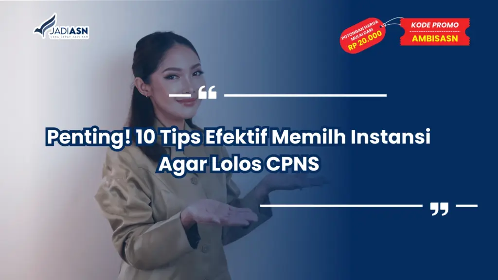 tips memilh instansi agar lolos cpns