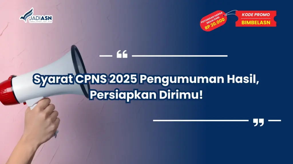 Syarat CPNS 2025 Pengumuman Hasil