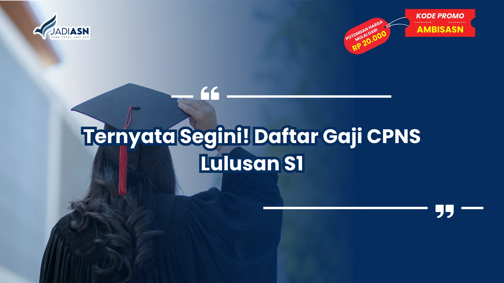 Ternyata Segini! Daftar Gaji CPNS Lulusan S1