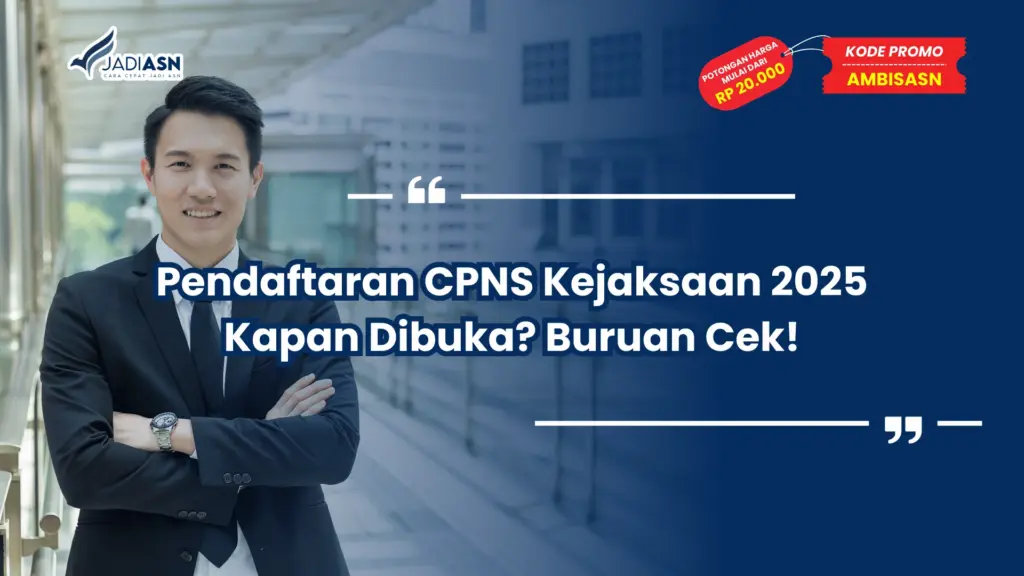 Pendaftaran CPNS Kejaksaan 2025 Kapan Dibuka?
