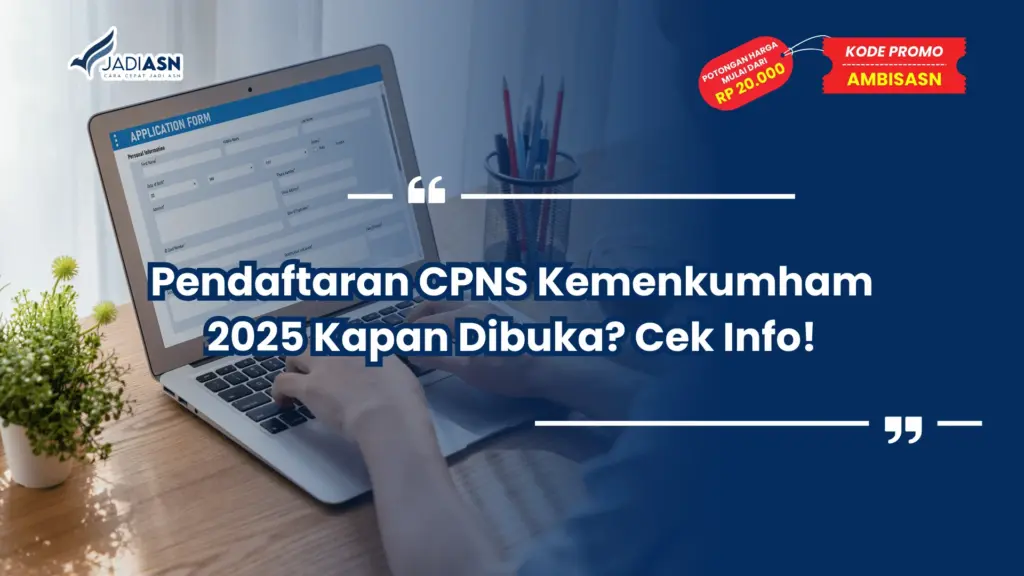 Pendaftaran CPNS Kemenkumham 2025 Kapan Dibuka?