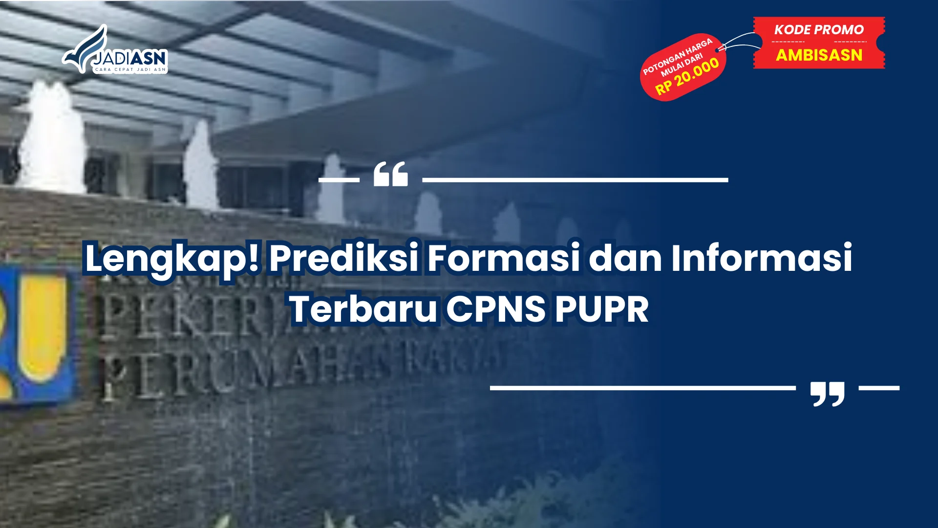 Lengkap! Prediksi Formasi dan Informasi Terbaru CPNS PUPR