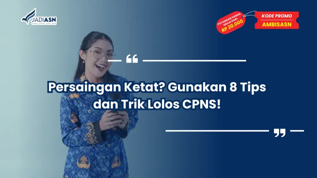 Tips dan Trik Lolos CPNS