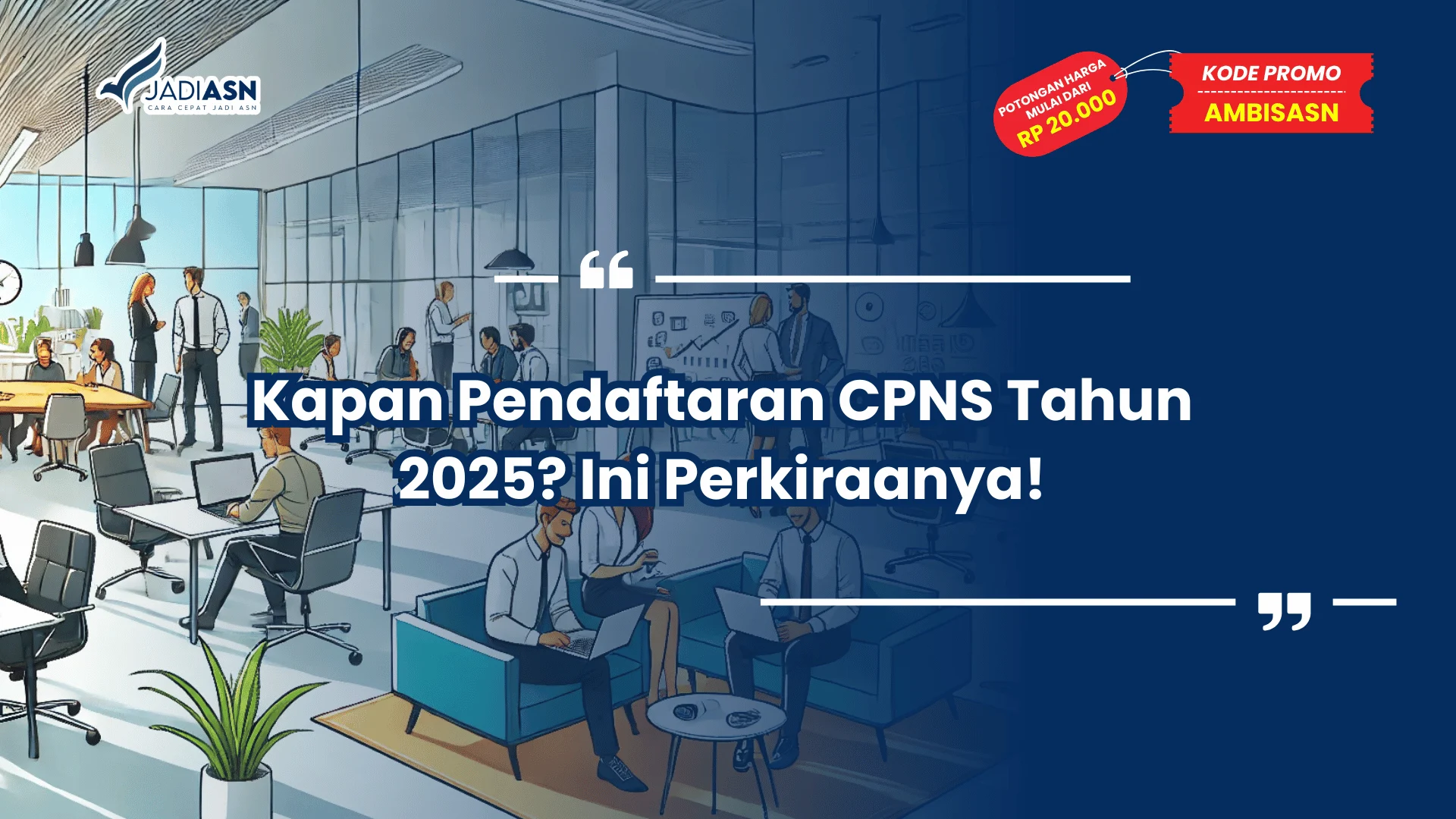 Kapan Pendaftaran CPNS Tahun 2025
