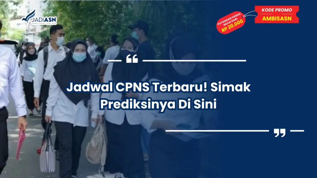 Jadwal CPNS Terbaru! Simak Prediksinya Di Sini