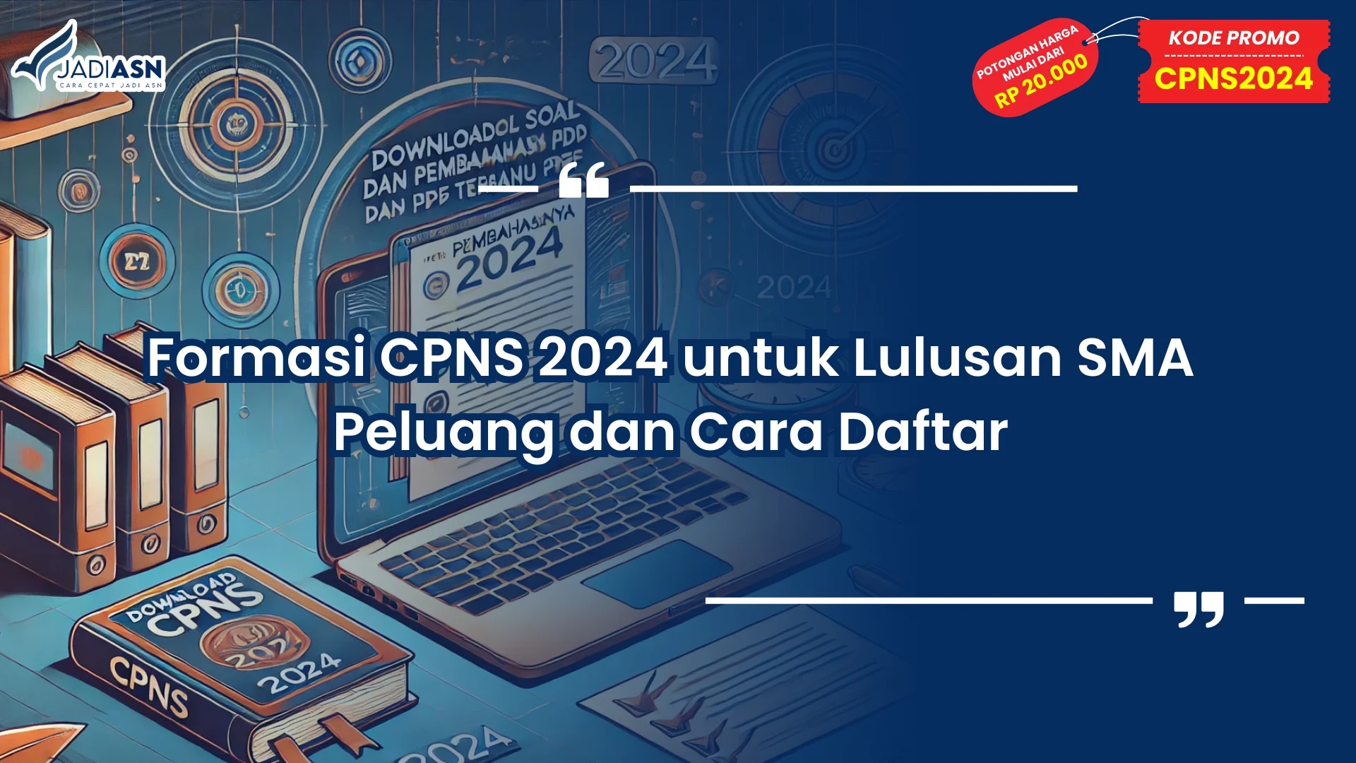 Formasi CPNS 2024 untuk Lulusan SMA