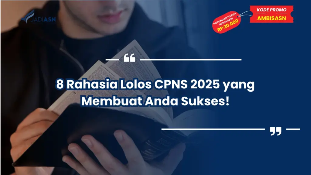 8 Rahasia Lolos CPNS 2025 yang Membuat Anda Sukses!