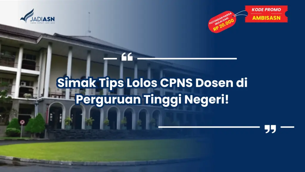 Simak Tips Lolos CPNS Dosen di Perguruan Tinggi Negeri!