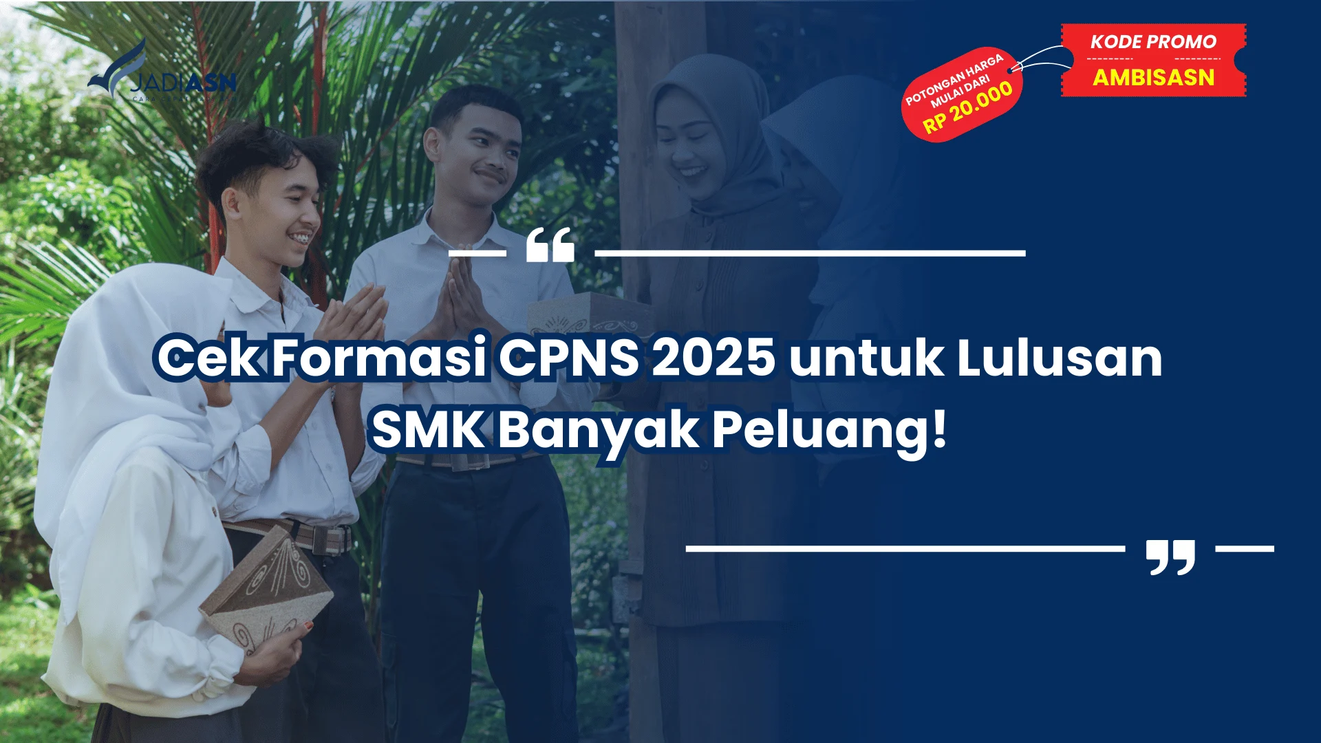 Cek Formasi CPNS 2025 untuk Lulusan SMK Banyak Peluang!
