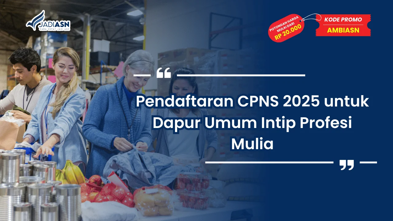 Pendaftaran CPNS 2025 untuk Dapur Umum